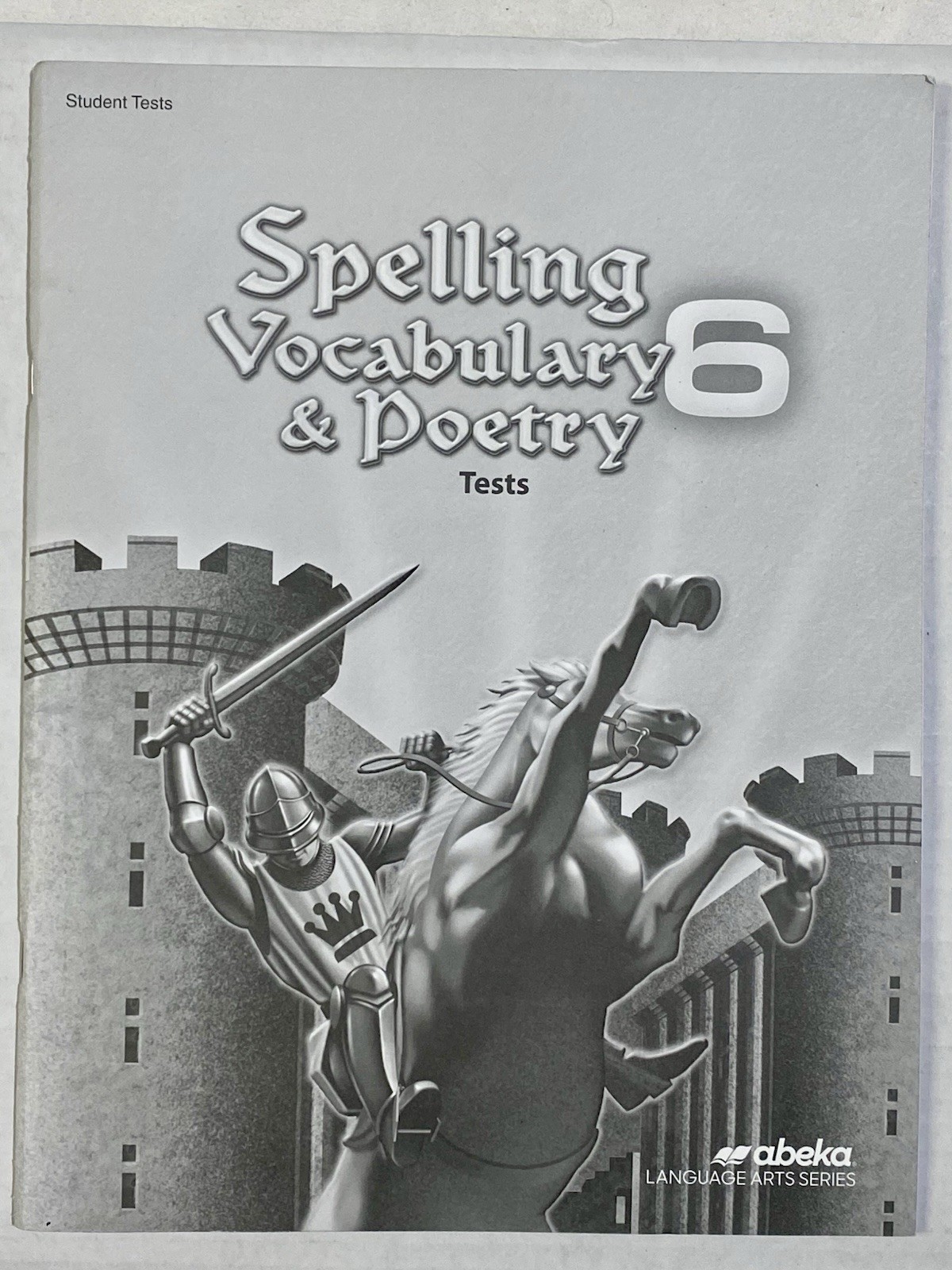 Abeka Spelling, Vocabulary, and Poetry 6 Student Tests Sixth Edition