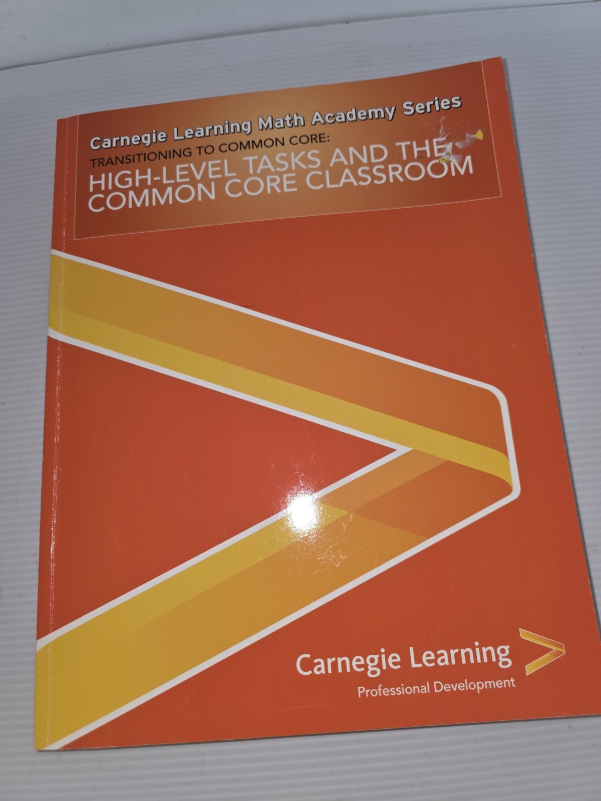 Carnegie Learning Math Academy Series Transitioning To Common Core High Level…