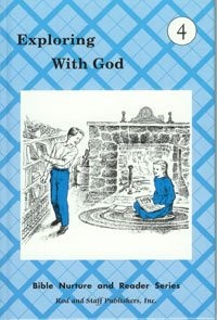 EXPLORING WITH GOD (BIBLE NURTURE AND READER SERIES, GRADE By Rod & Staff