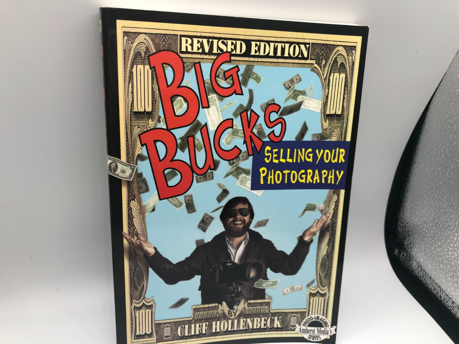 Big Bucks Selling Your Photography by Cliff Hollenbeck I