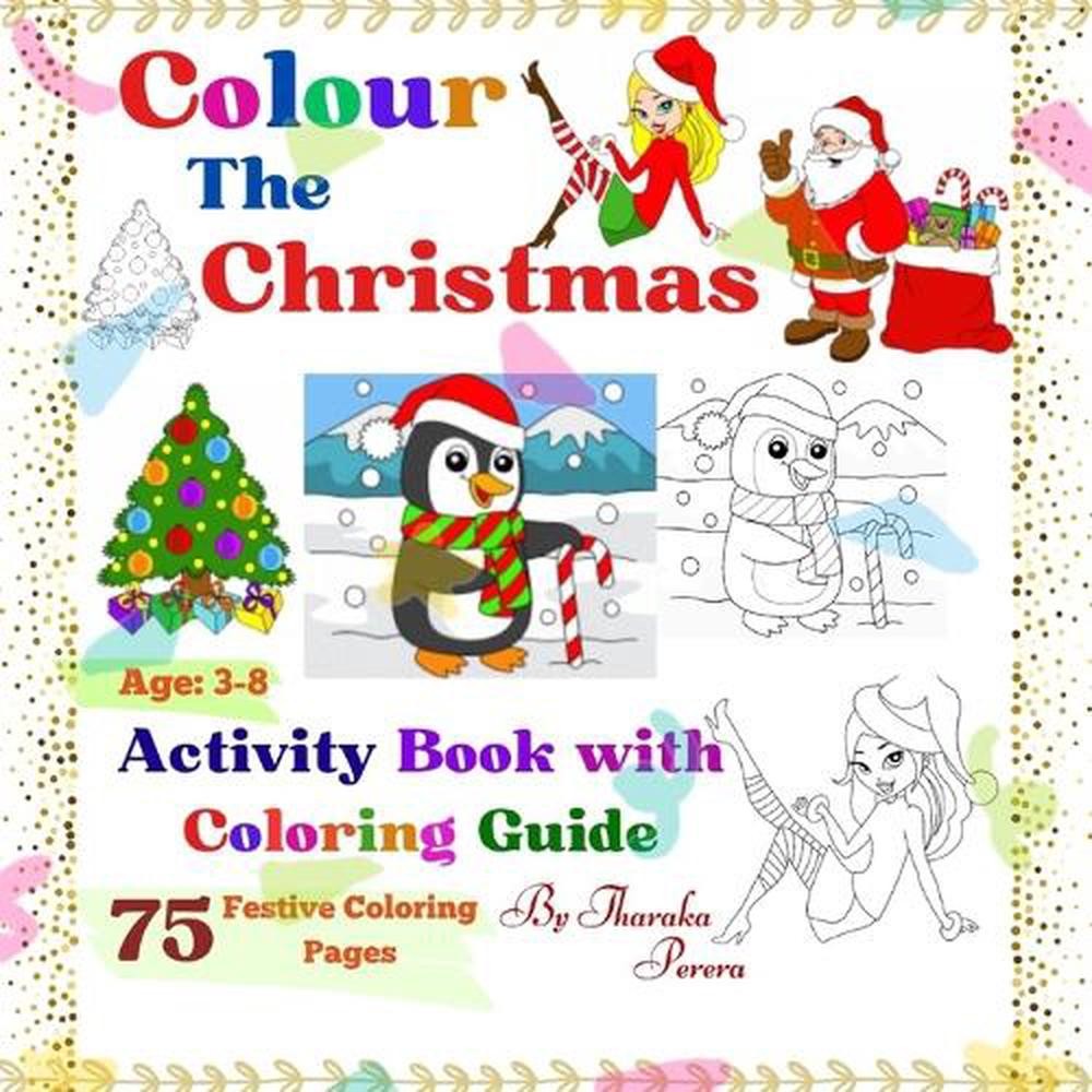 Coloring The Christmas.: 75 Festive Coloring Pages with Coloring Guides for Futu