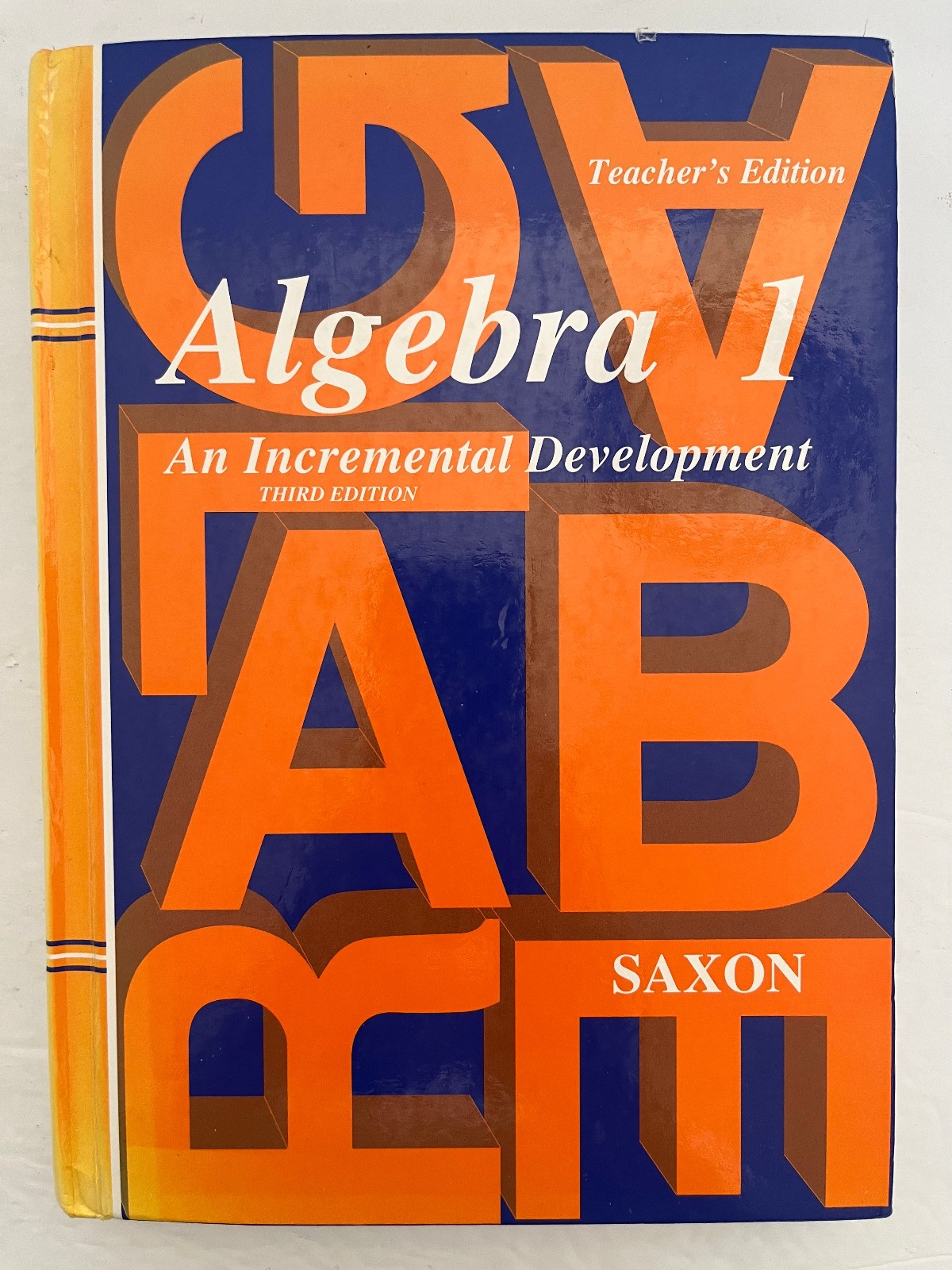 Algebra 1: An Incremental Development, Teacher’s Edition, 3rd Edition – GOOD