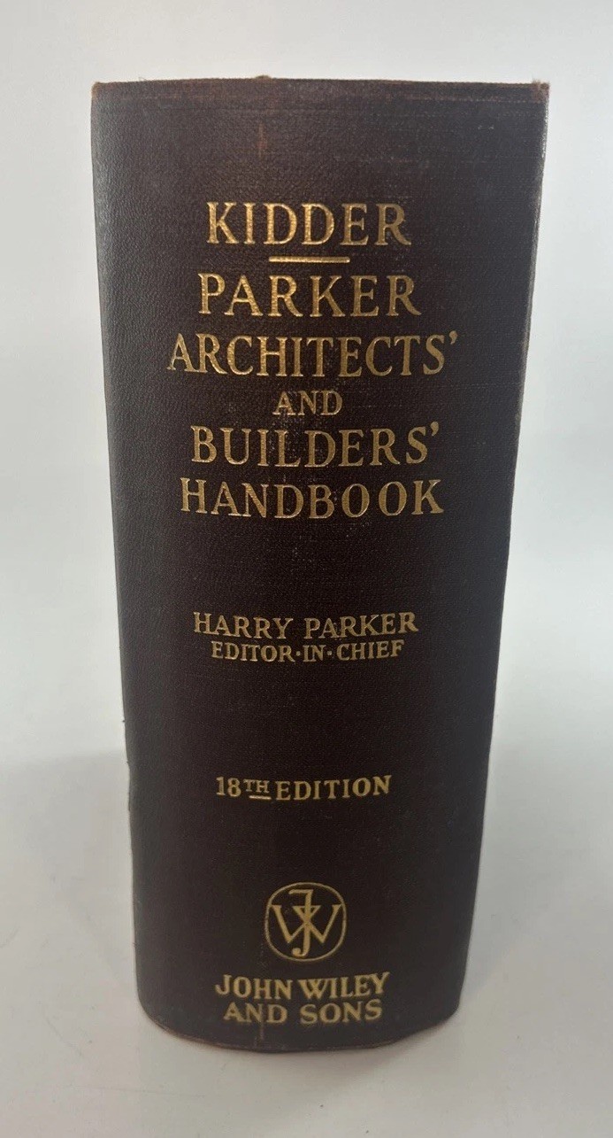 Kidder Parker Architects’ and Builders’ Handbook 18TH Edition 1956