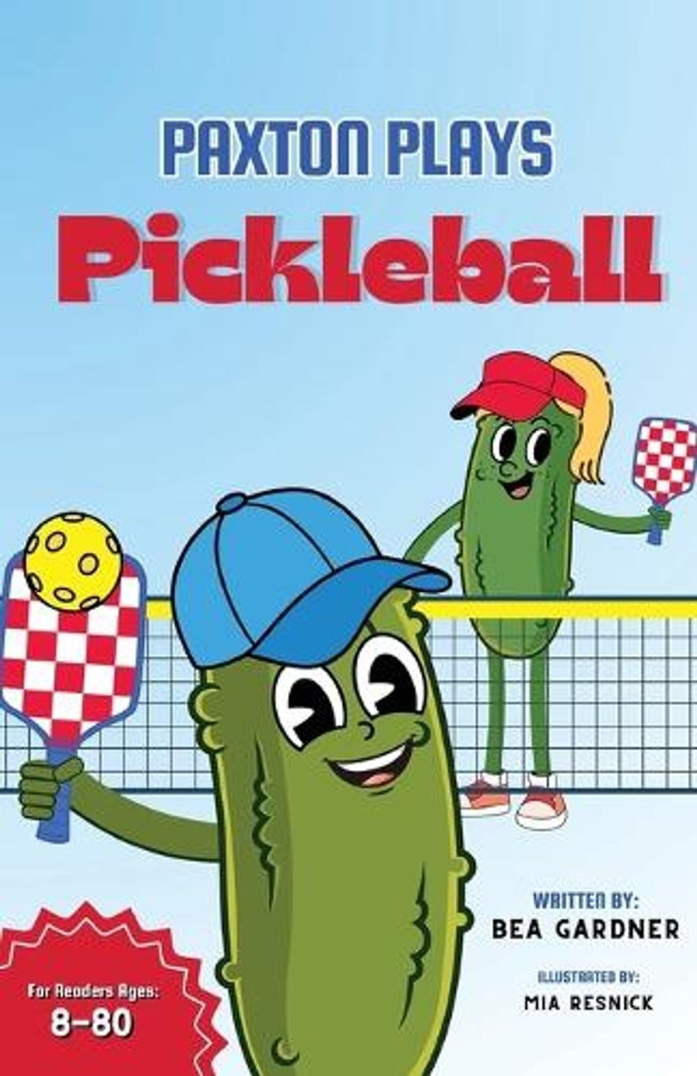 Paxton Plays Pickleball by Bea Gardner Paperback Book