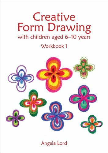 Creative Form Drawing : With Children Aged 6-10, Paperback by Angela, Angela,…