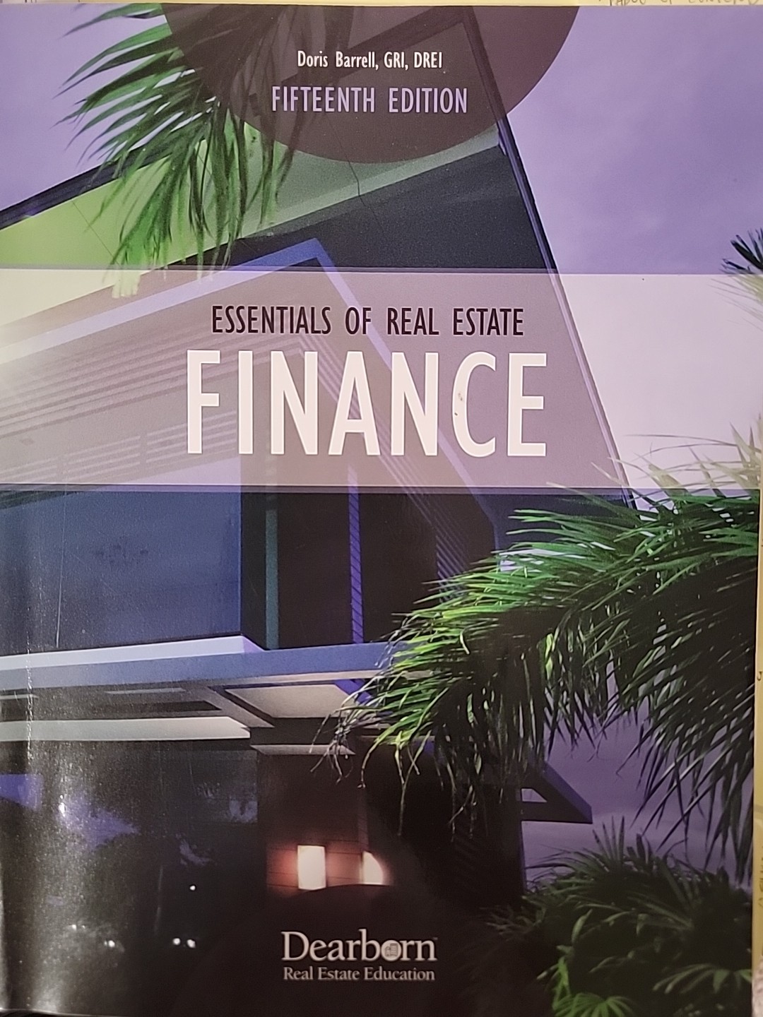 Essentials of Real Estate Finance by Doris Barrell 15th Ed ISBN 9761475462074