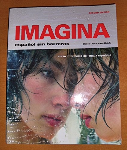 IMAGINA: ESPANOL SIN BARRERAS, 2ND EDITION By Jose A. Blanco & C. Cecilia VG