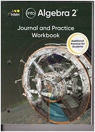 Into Algebra 2: Journal and Practice Workbook