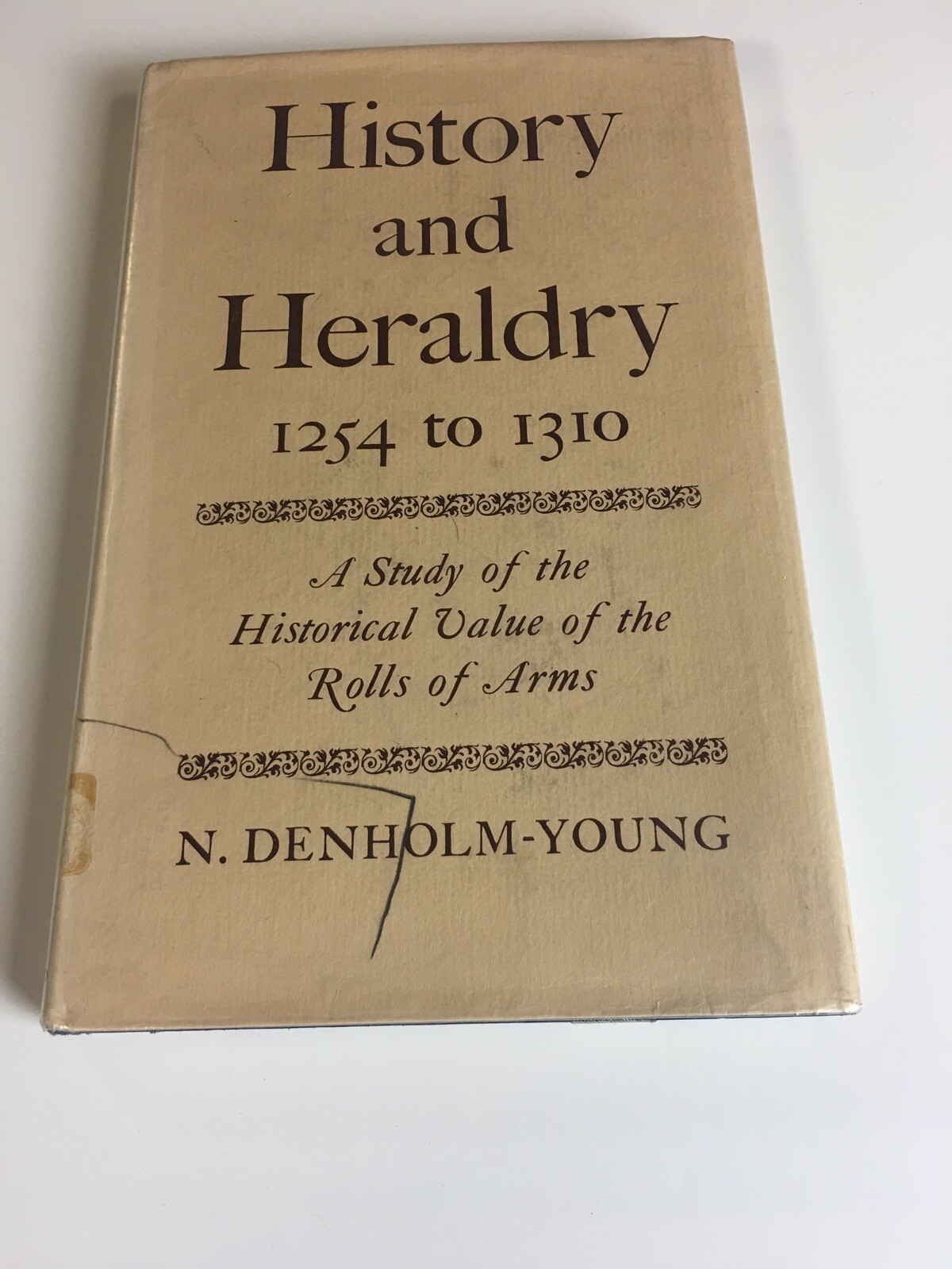 History and Heraldry 1254 to 1310 By N.Denholm-Young 1965 Ex-library HB DJ