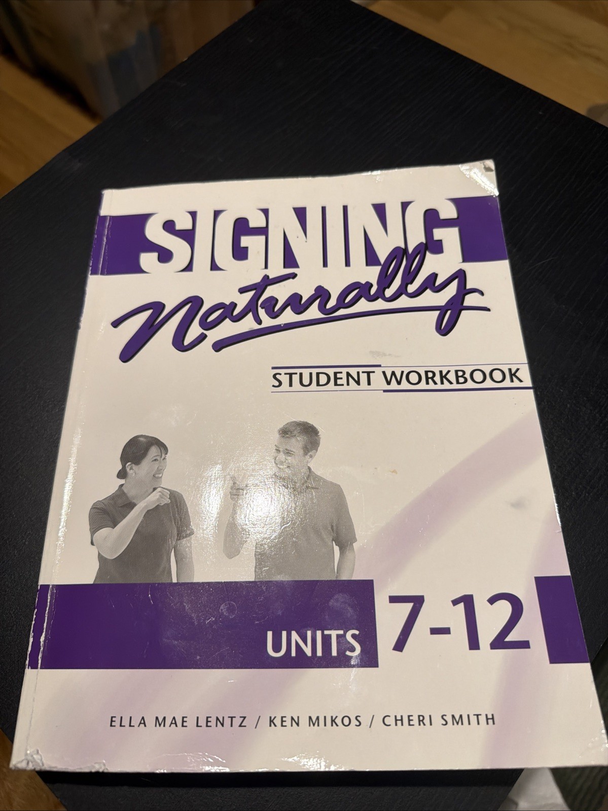 Signing Naturally Student Workbook Units 7-12