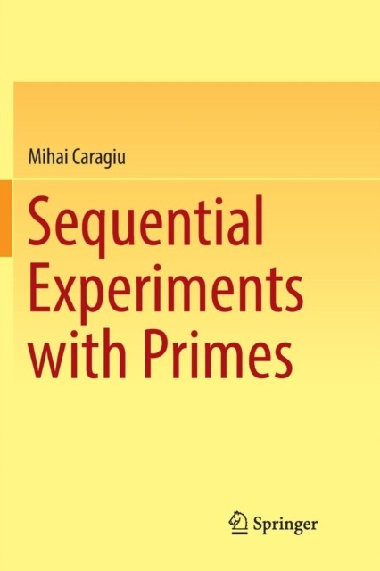 Caragiu – Sequential Experiments with Primes – New paperback or softba – X555z