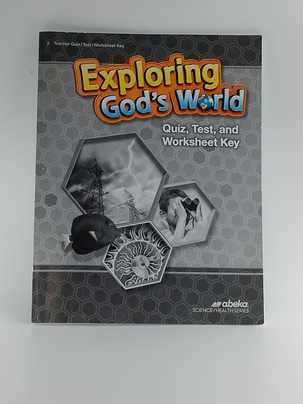 ABeka Grade 3 Exploring God’s World Teacher Quiz/ Test/ Worksheet Key