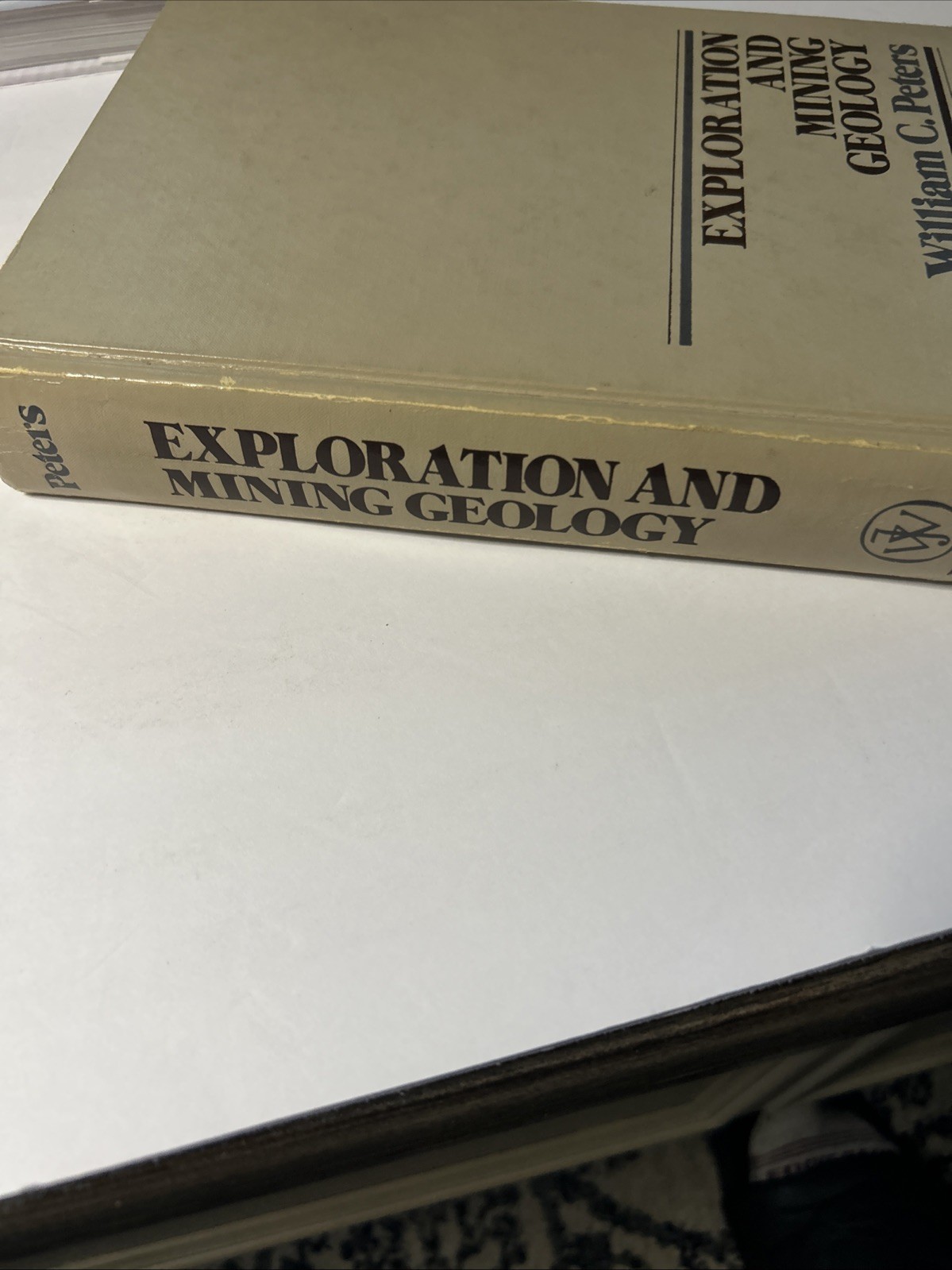 Exploration and Mining Geology by William Peters
