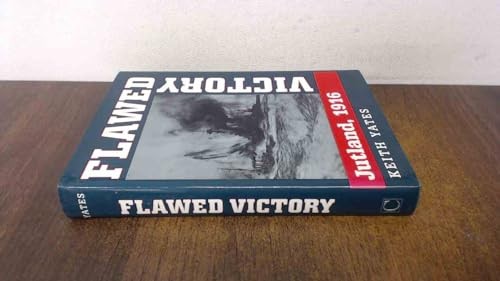 Flawed Victory: Jutland 1916 by Yates, Keith Hardback Book The Fast Free