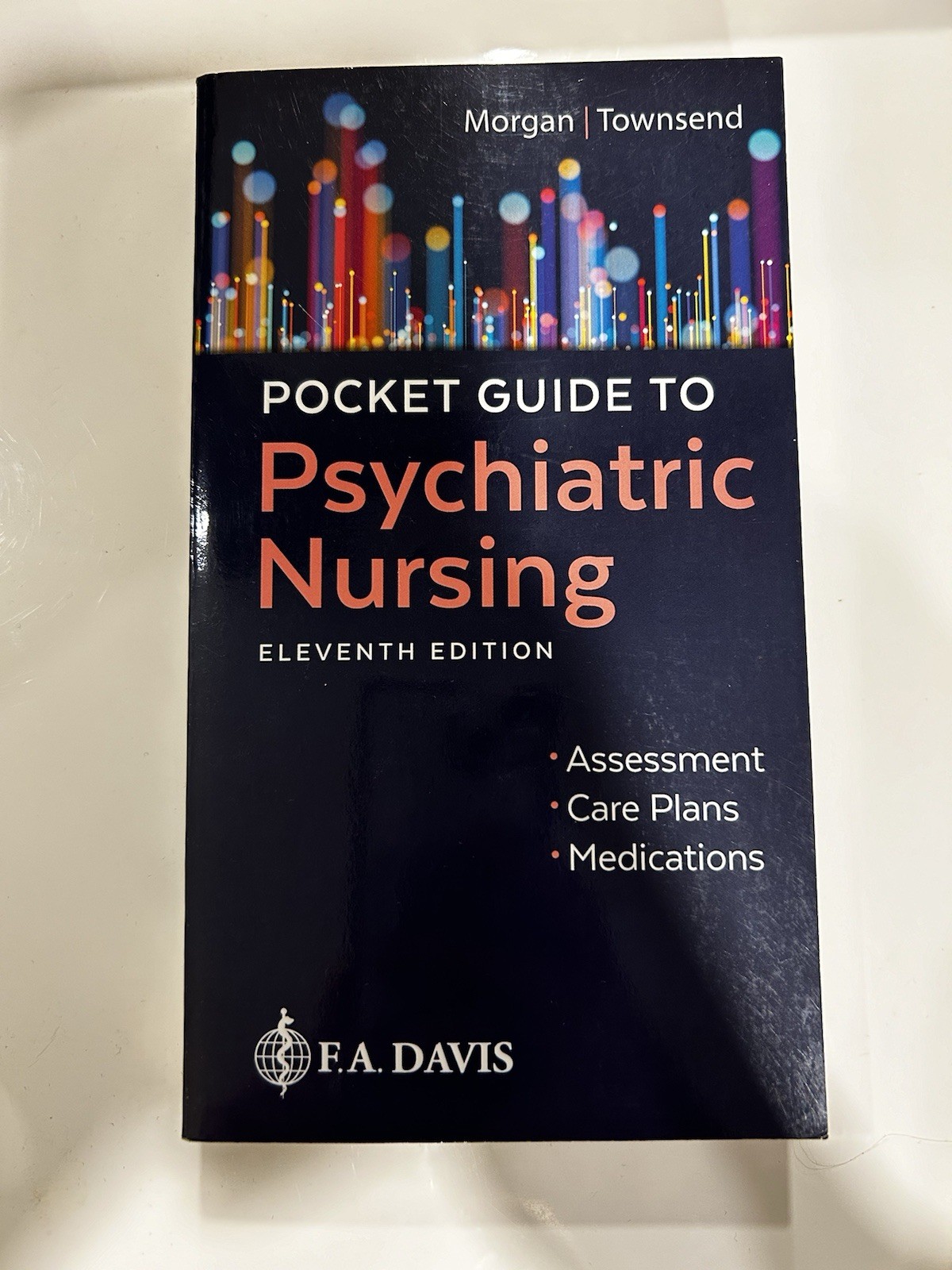 Pocket Guide to Psychiatric Nursing 11th Ed by Morgan Townsend F.A. Davis