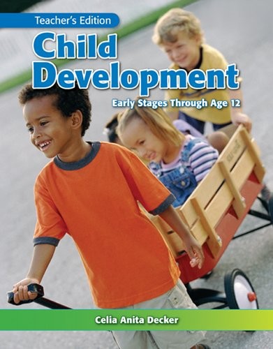 CHILD DEVELOPMENT: EARLY STAGES THROUGH AGE 12 By Decker Celia Anita Ed.d. *VG+*