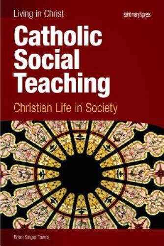 Catholic Social Teaching, student book: Christian Life in Society – ACCEPTABLE