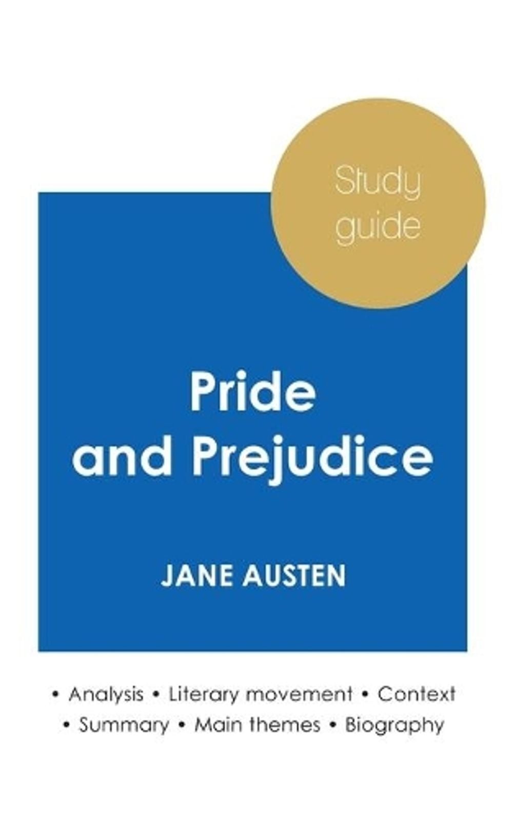 Study guide Pride and Prejudice by Jane Austen (in-depth literary analysis and c