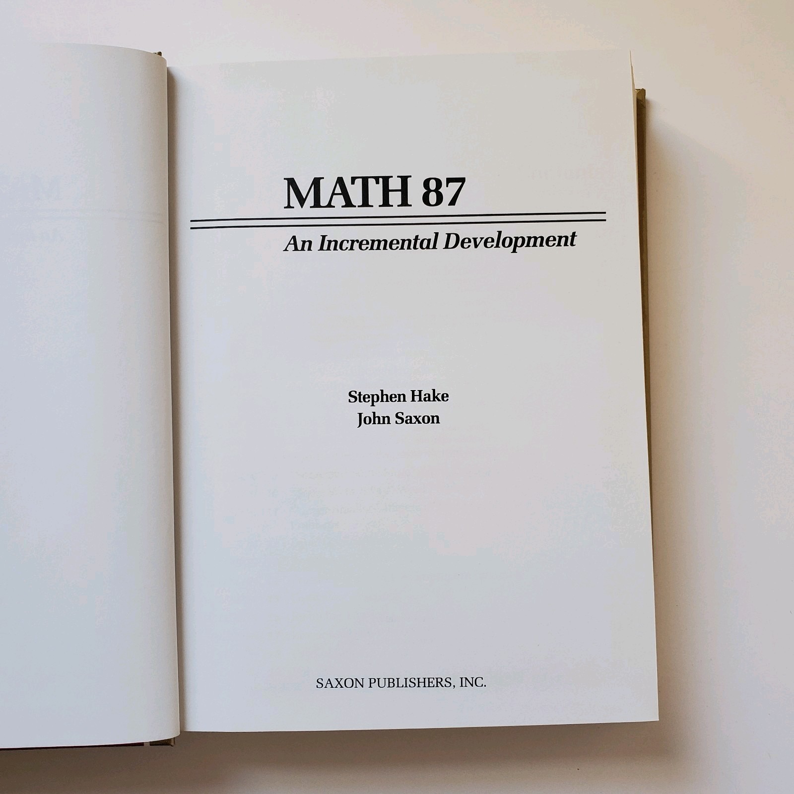 Saxon Math 87 An Incremental Development by Stephen Hake Homeschool *Corner Bend