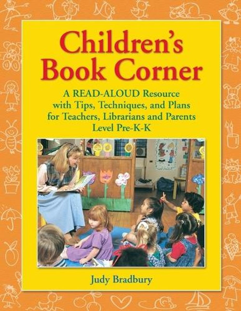 Children’s Book Corner: A Read-Aloud Resource with Tips, Techniques, and Plans f
