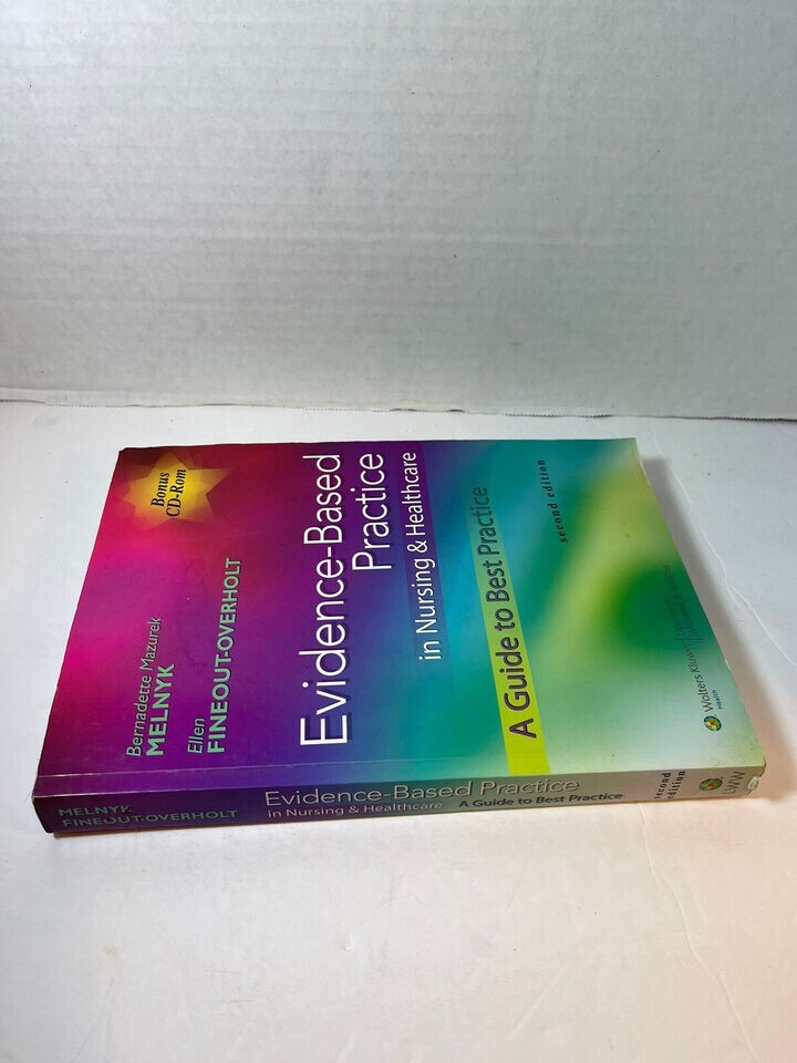 Evidence-Based Practice In Nursing And Healthcare by Bernadette Mazurek Melnyk