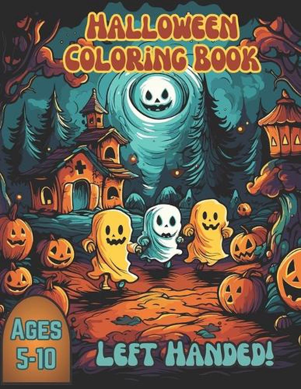 Halloween Coloring Book: Children 5-10 Years Old: Left Handed Coloring Book! by