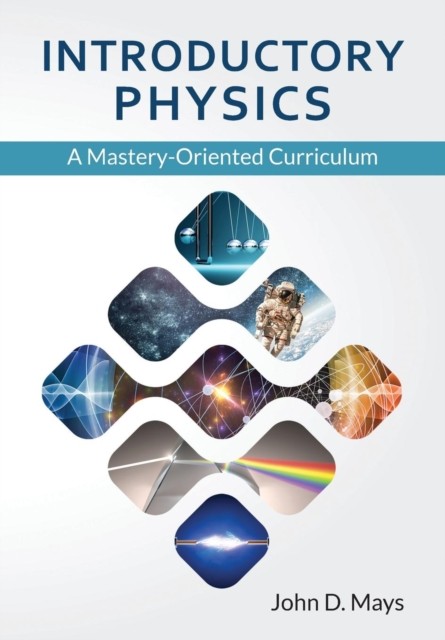 Mays – Introductory Physics CP – New paperback or softback – X555z