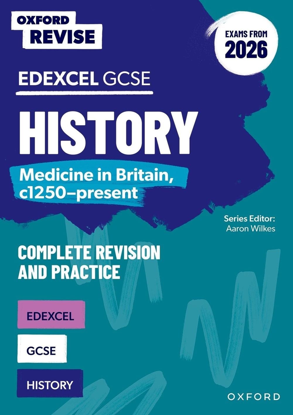 Oxford Revise: Edexcel GCSE History: Medicine in Britain, c1250-present Complete