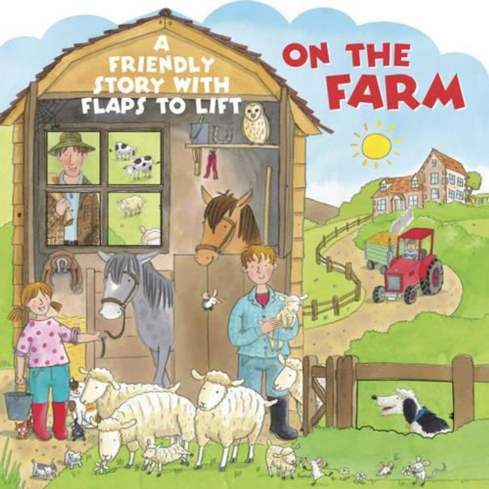 On the Farm: A Friendly Story with Flaps to Lift by Jan Lewis (English) Board Bo