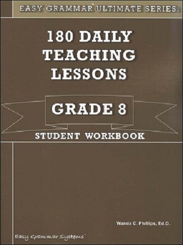 Easy Grammar Ultimate Series: 180 Daily Teaching Lessons Grade 8 Workbook