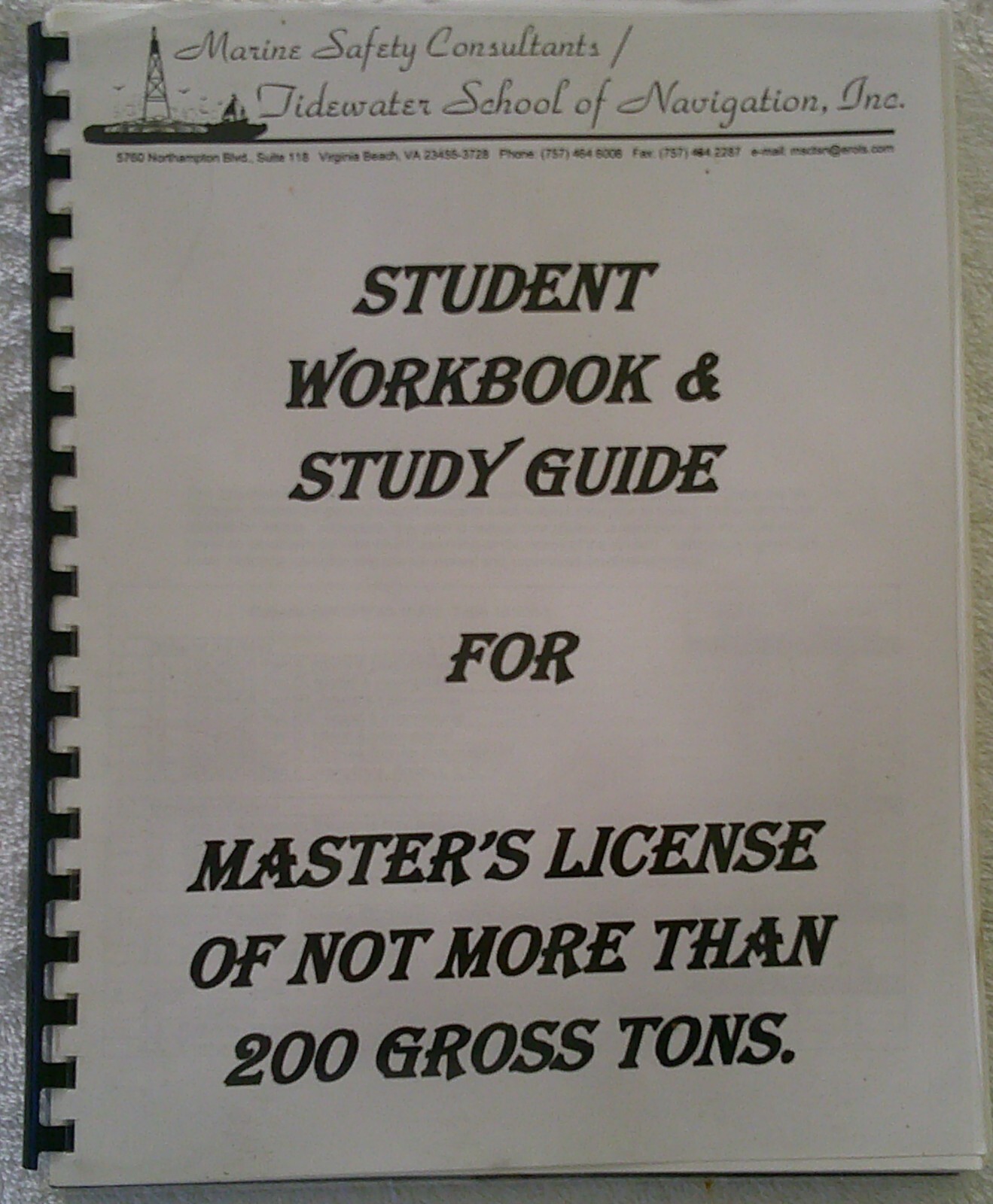 STUDENT WORKBOOK AND STUDY GUIDE FOR USCG MASTERS LICENSE TO 200 TONS