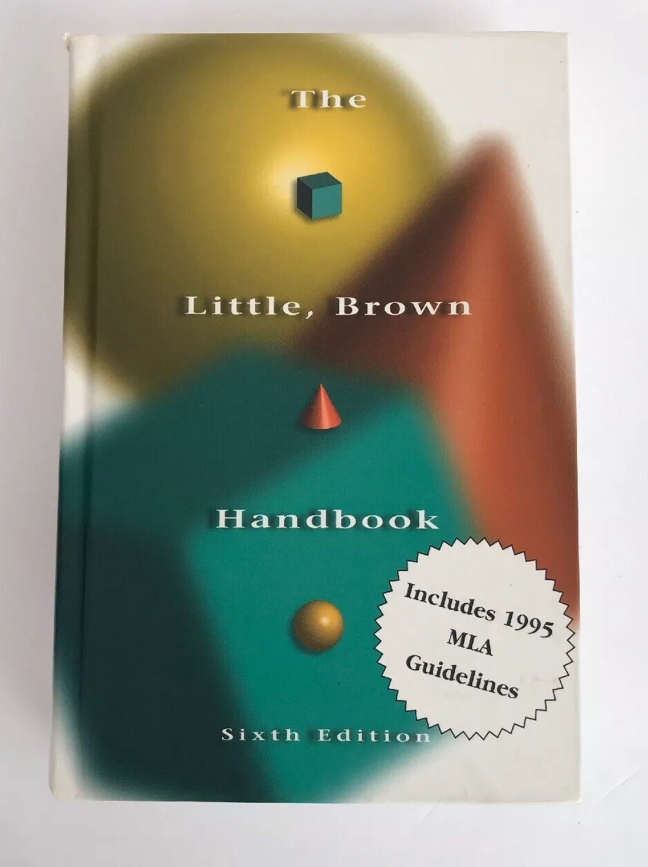 The Little Brown Handbook, 6 Sixth Edition Hardcover