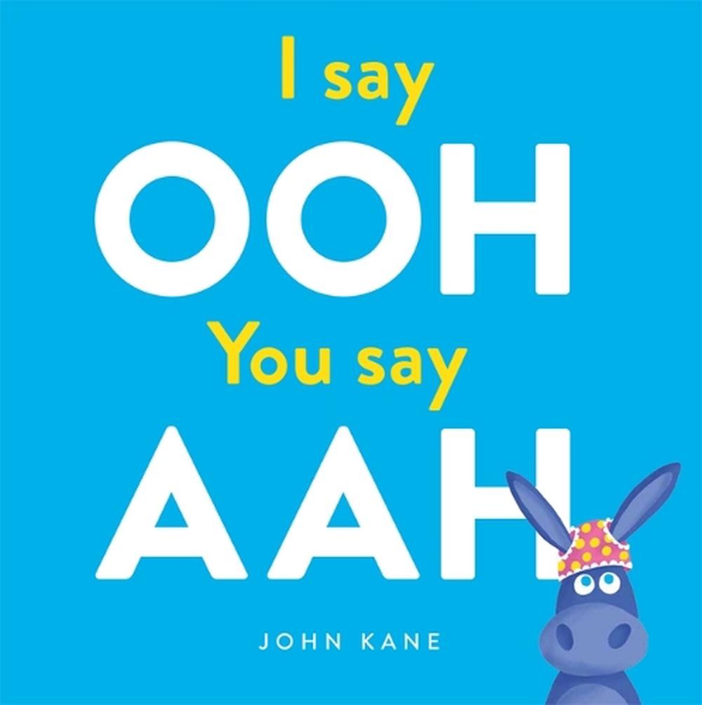 I Say Ooh You Say Aah by John Kane (English) Hardcover Book