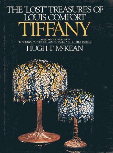 The Lost Treasures of Louis Comfort Tiffany by Hugh McKean