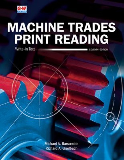 Machine Trades Print Reading Richard A., Barsamian, Michael A. Gi