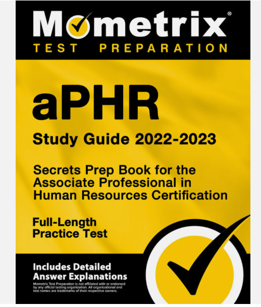 aPHR Study Guide 2022-2023 – Secrets Prep Book for Associate Professional in HR
