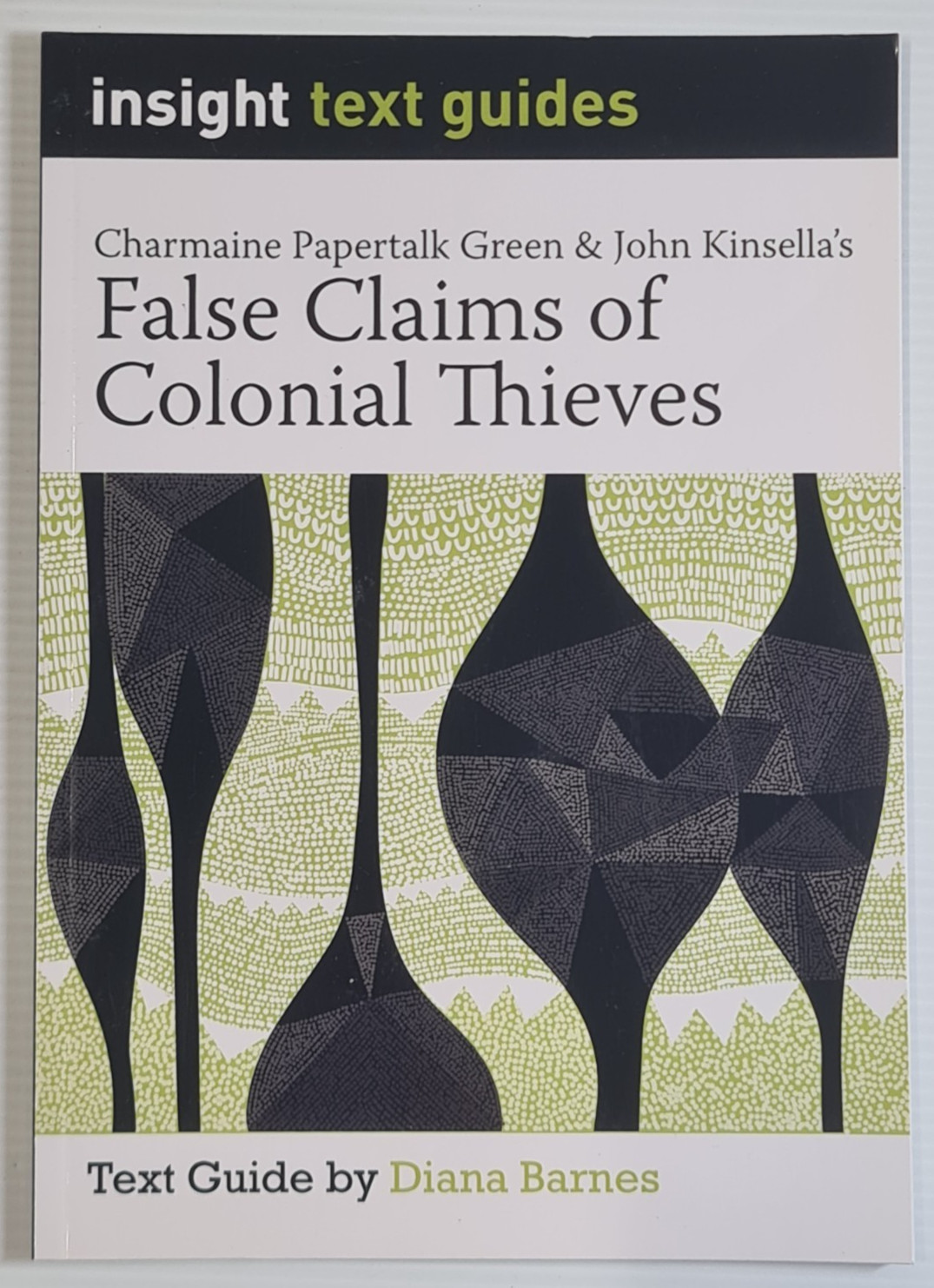 Insight Text Guide False Claims of Colonial Thieves VCE English Units 3 & 4