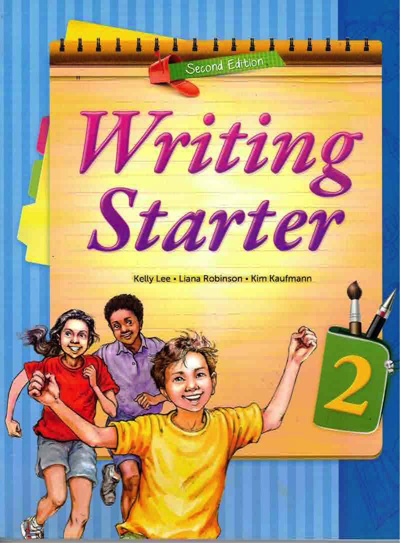 Writing Starter Second Edition by Kelly Lee and Liana Robinson