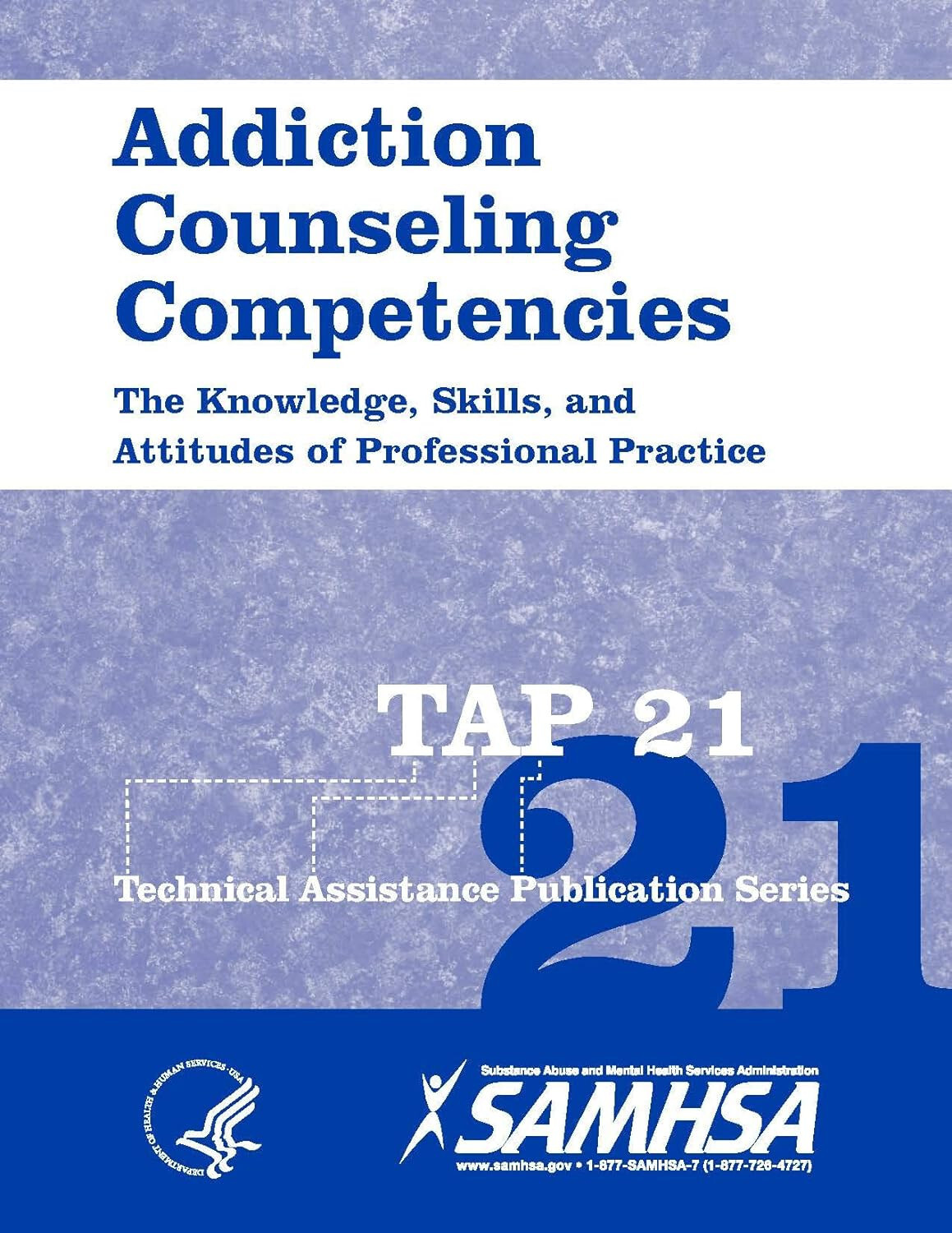 TAP 21 Addiction Counseling Competencies The Knowledge, Skills, and Attitud…