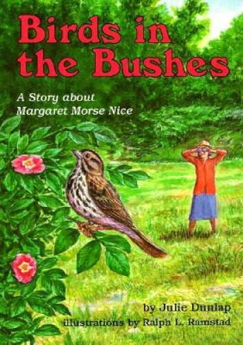 Birds in the Bushes: A Story about Margaret Morse Nice (Creative Minds Bi – GOOD