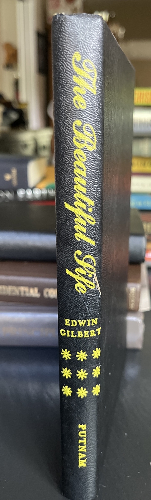 THE BEAUTIFUL LIFE BY EDWIN GILBERT G.P. PUTNAMS SONS NEW YORK 1966 HC BOOK