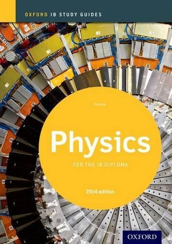 Tim Kirk Oxford IB Study Guides: Physics for the IB Diploma (Paperback)