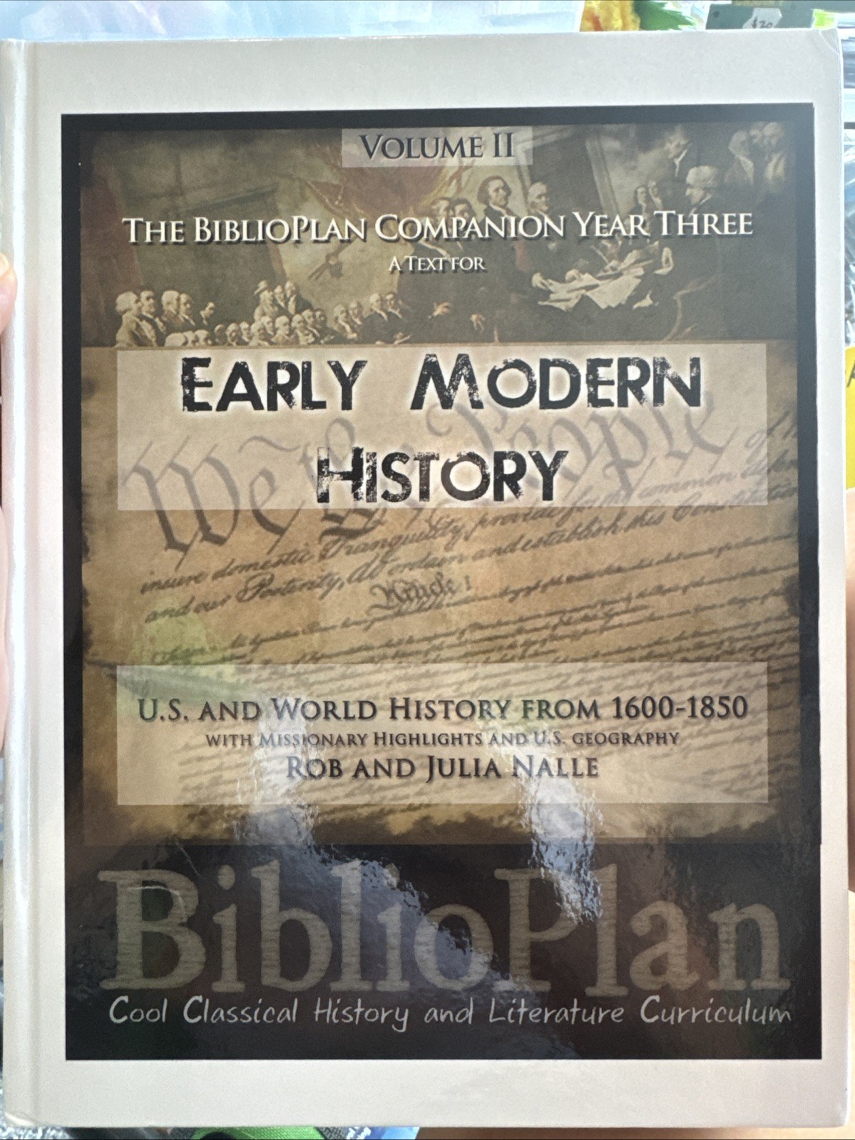 BiblioPlan Companion, Year Three : U. S. and World History from 1600 – 1850