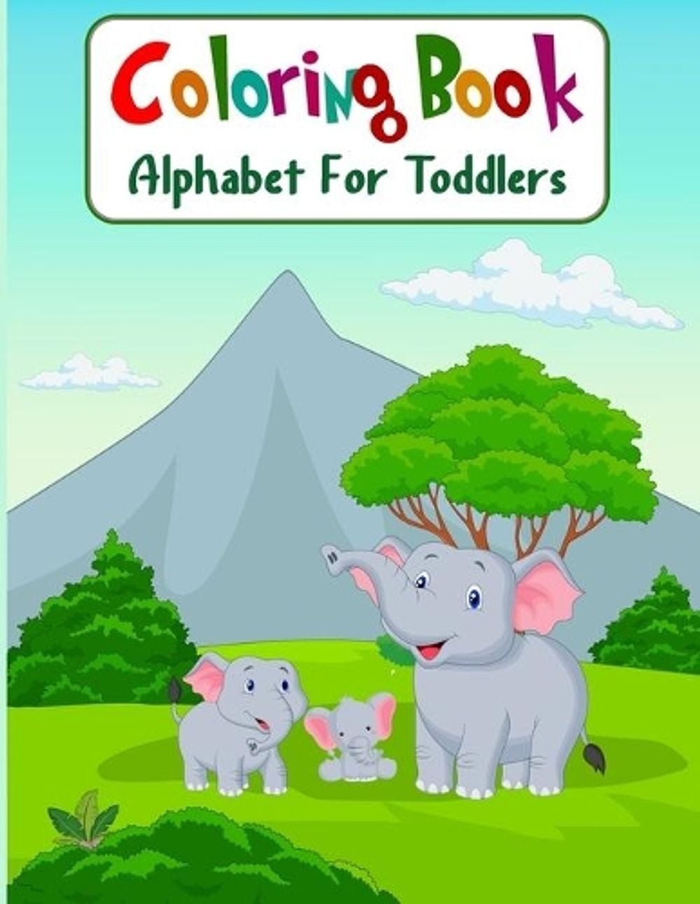 Coloring Book Alphabet For Toddlers: Cute Coloring Pages for Kids With Letters a
