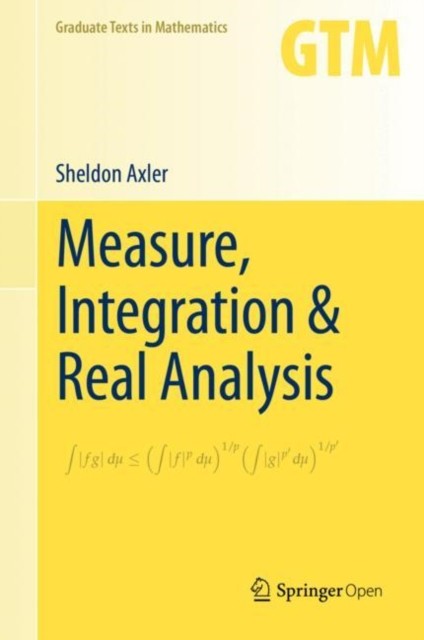 Measure, Integration & Real Analysis by Sheldon Axler HARDBACK 9783030331429