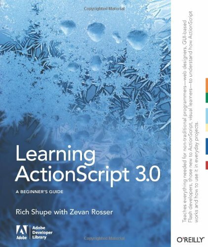 Learning ActionScript 3.0: The Non-Programmer’s Guide to ActionScript 3.0 By Ri