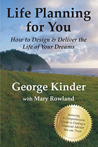 Life Planning for You: How to Design & Deliver the Life of … by Kinder, George