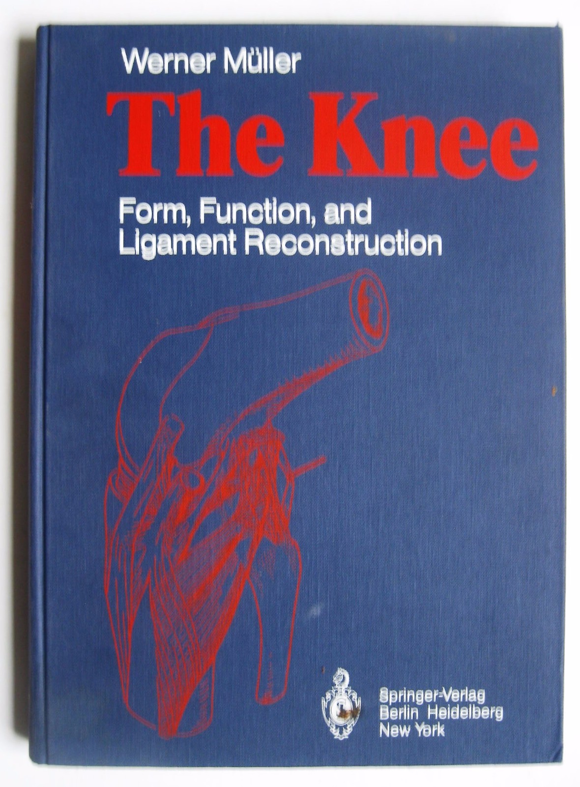 The Knee Form Function & Ligament Reconstruction Muller 1984 Orthopedic surgery