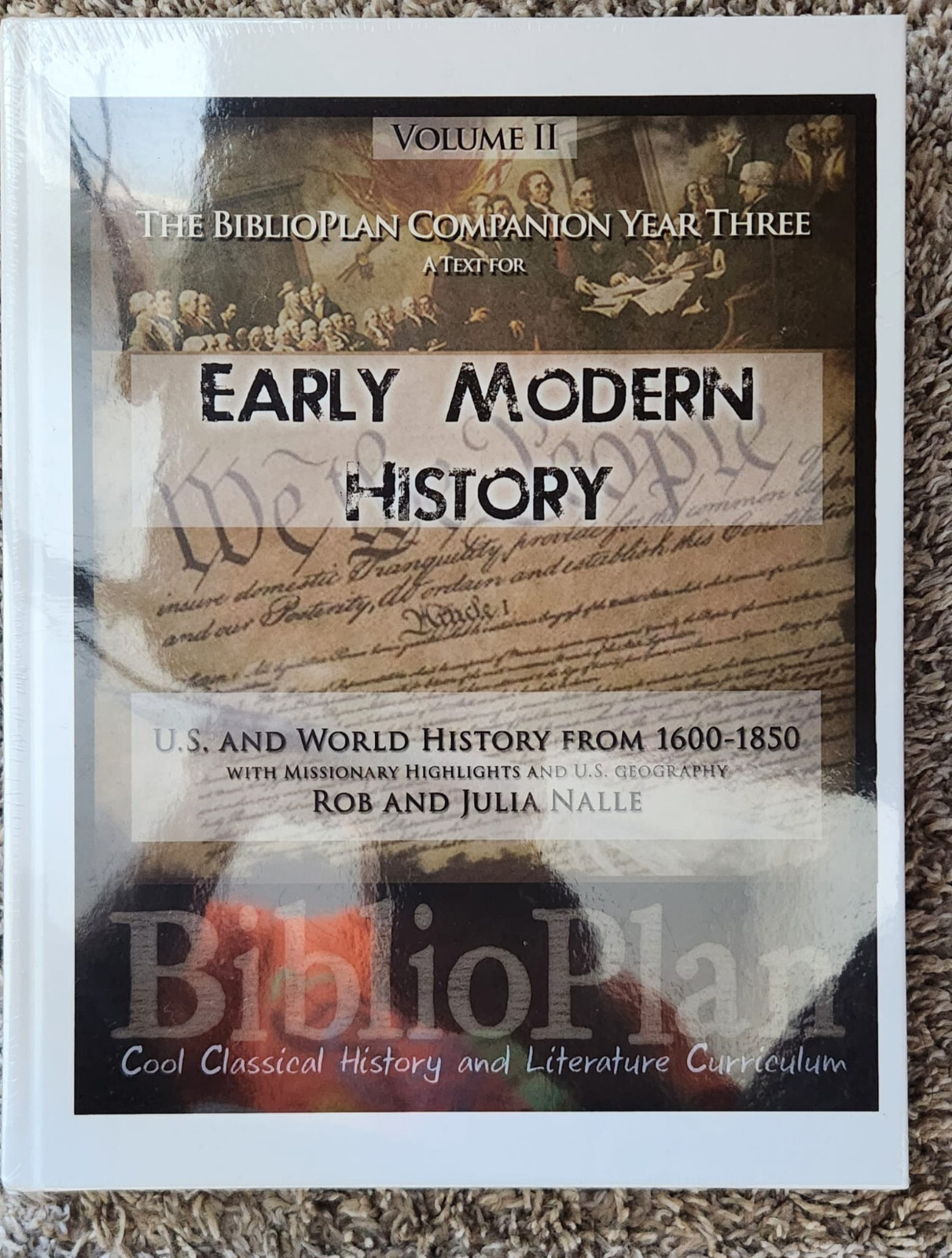 The BiblioPlan Companion, Year Three : U. S. and World History from 1600 – 1850: