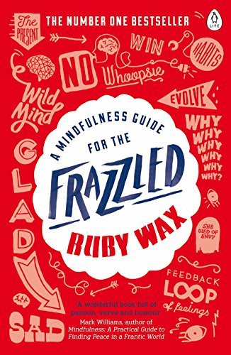 A Mindfulness Guide for the Frazzled. 9780241972069